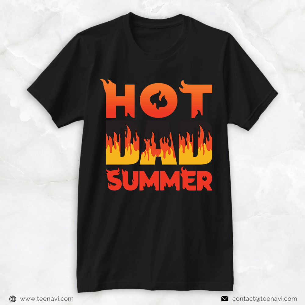 Funny Dad Shirt, Hot Dad Summer