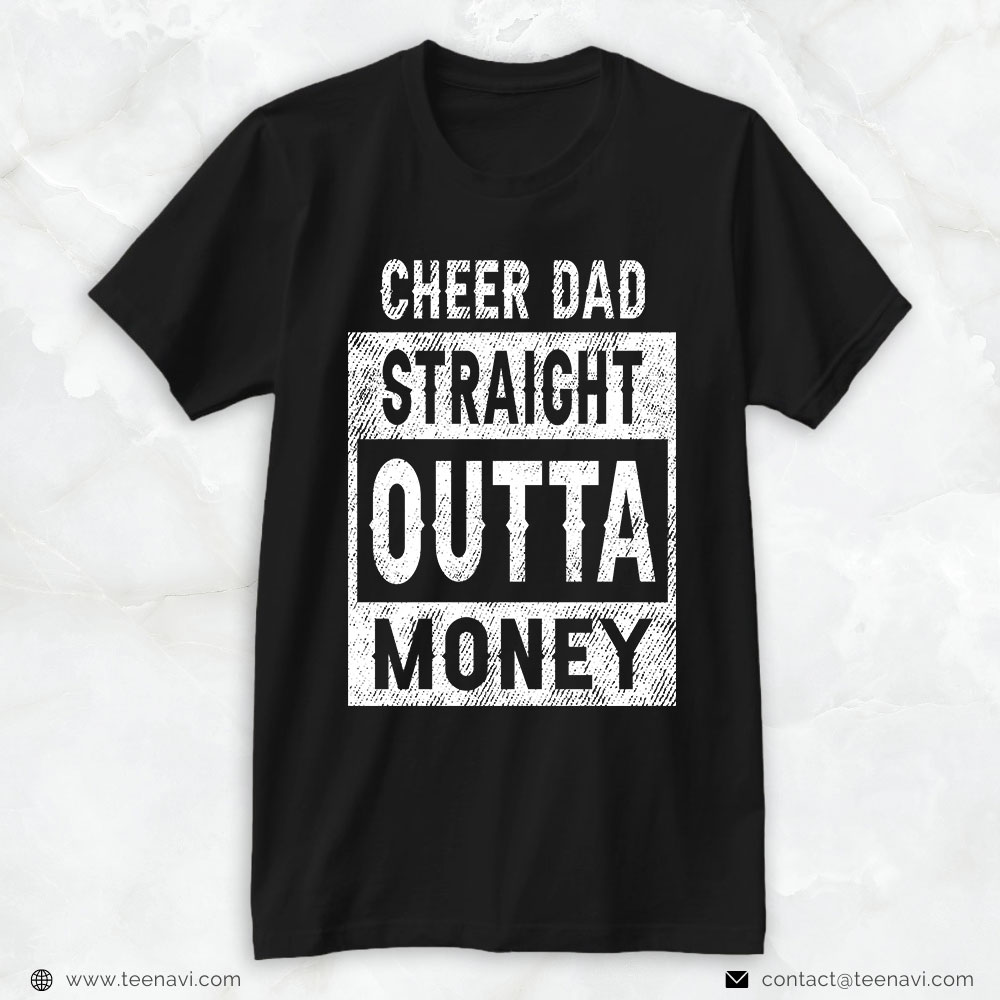 Cheer Dad Shirt, Cheer Dad Straight Outta Money
