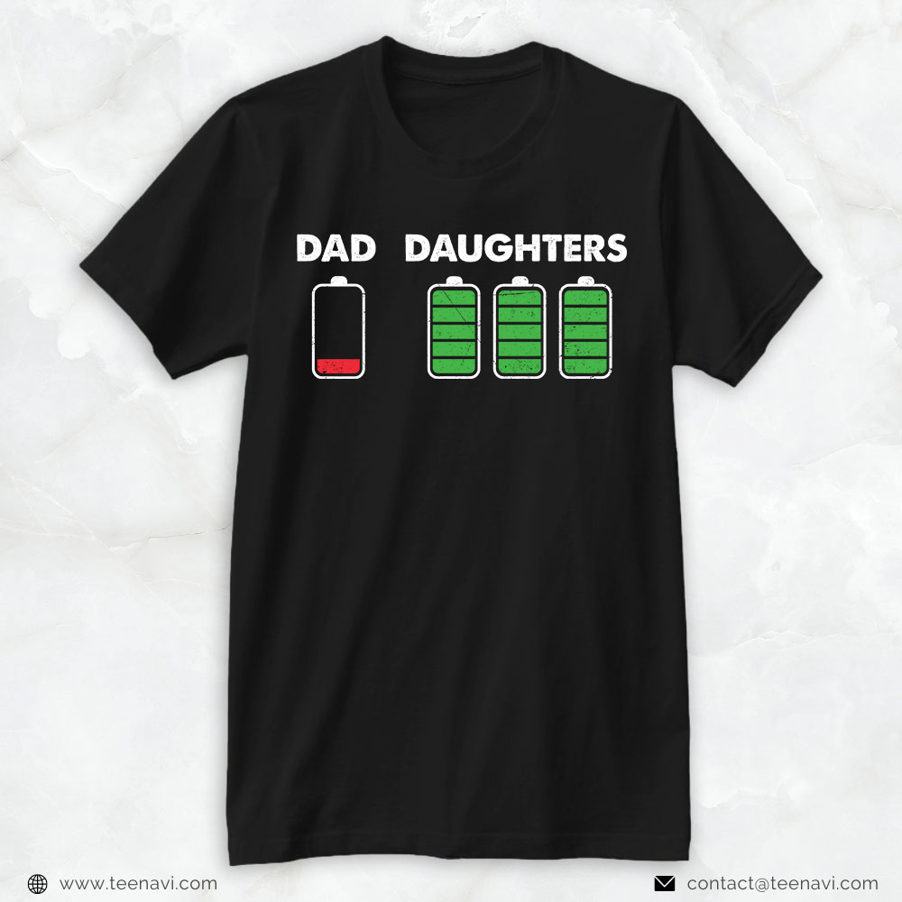 Girl Dad Shirt, Dad Daughters Funny Battery
