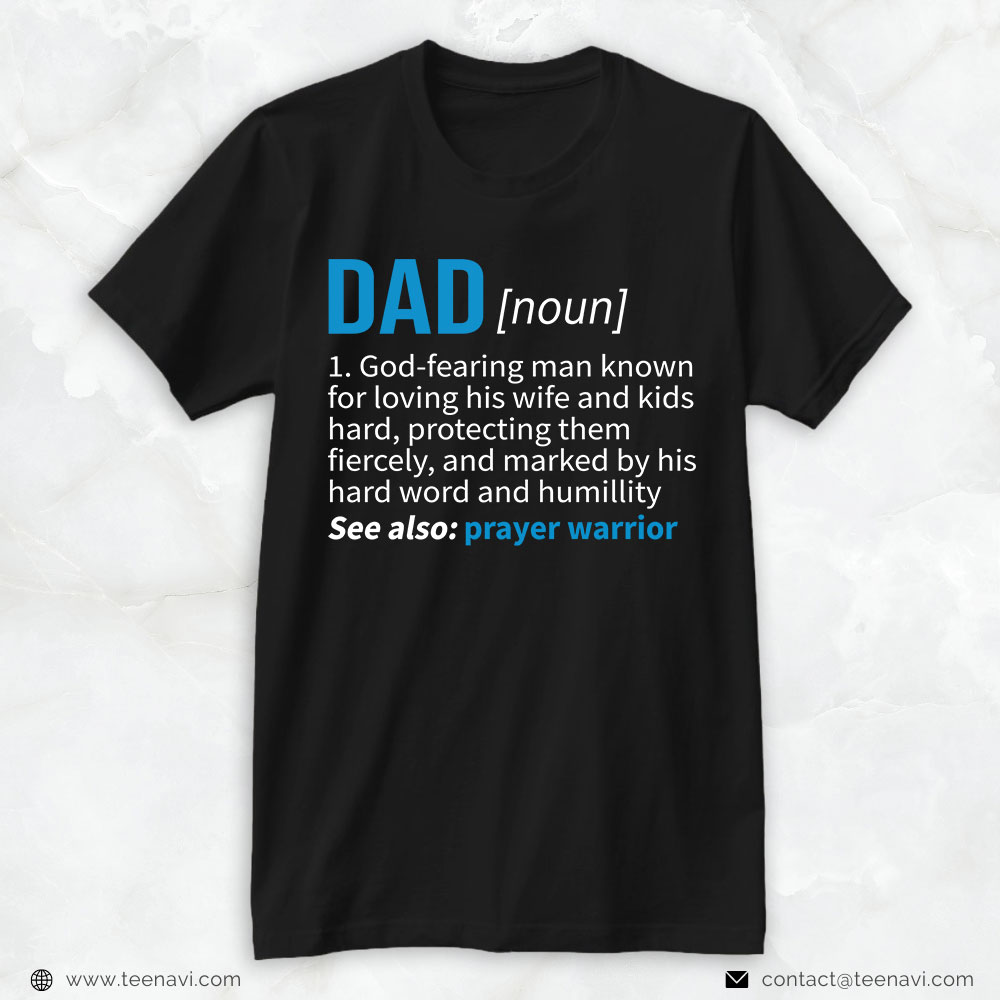 New Dad Shirt, Dad God-fearing Man Known For Loving His Wife And Kids Hard