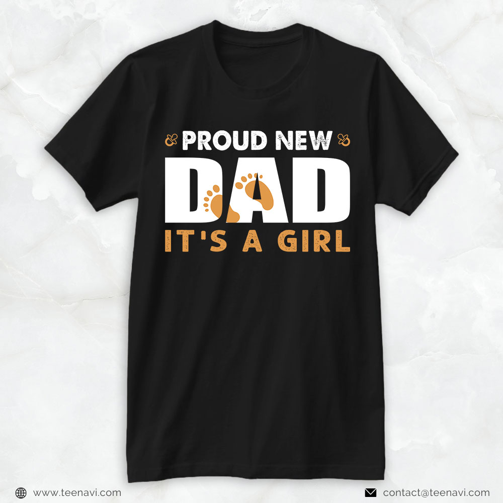 New Dad Shirt, Proud New Dad It's A Girl