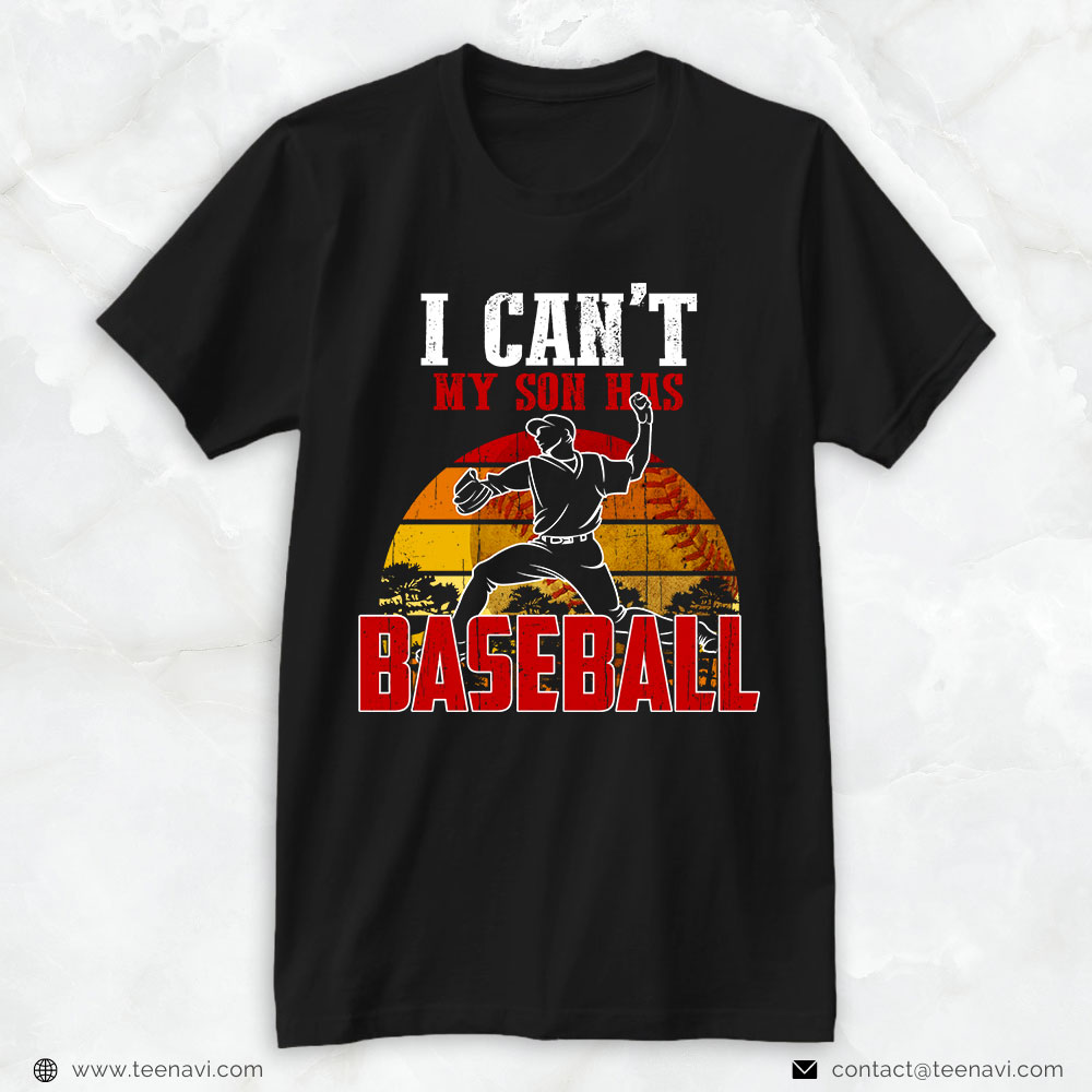Baseball Dad Shirt, Vintage I Can't My Son Has Baseball