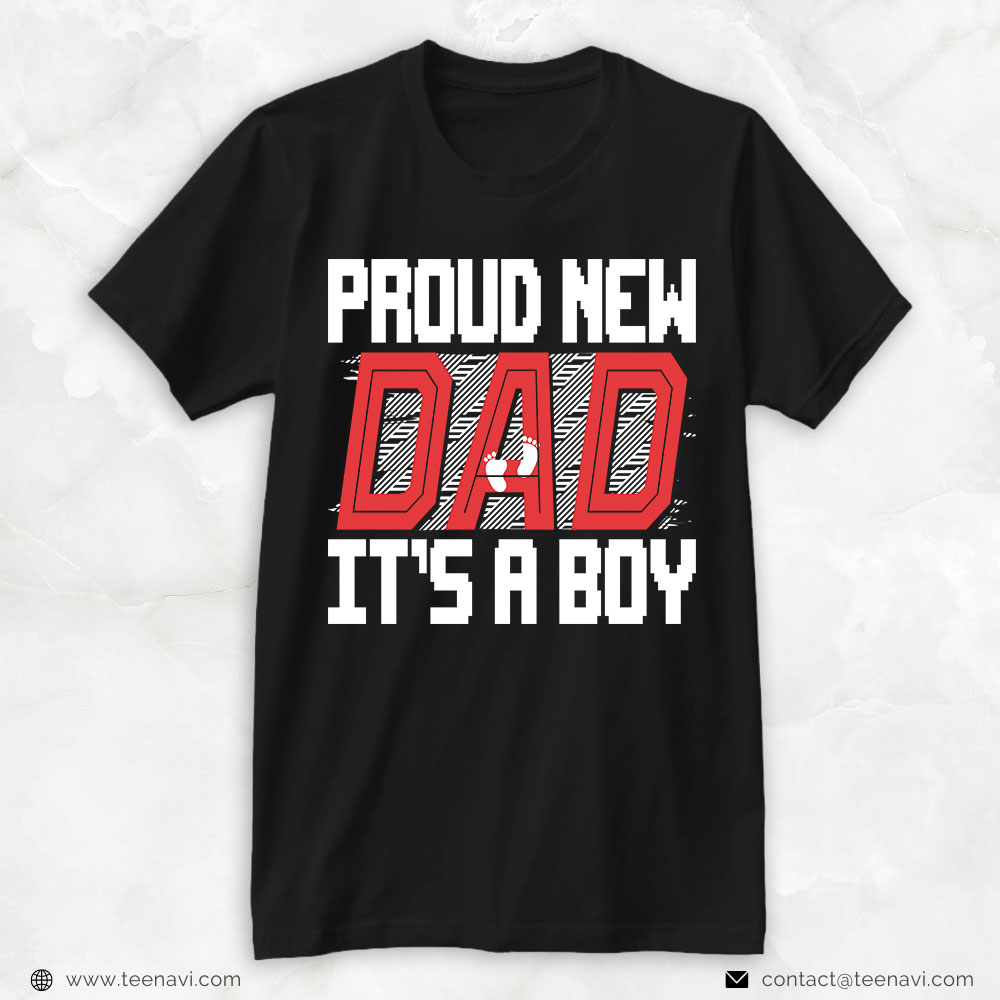 Boy Dad Shirt, Proud New Dad It's A Boy