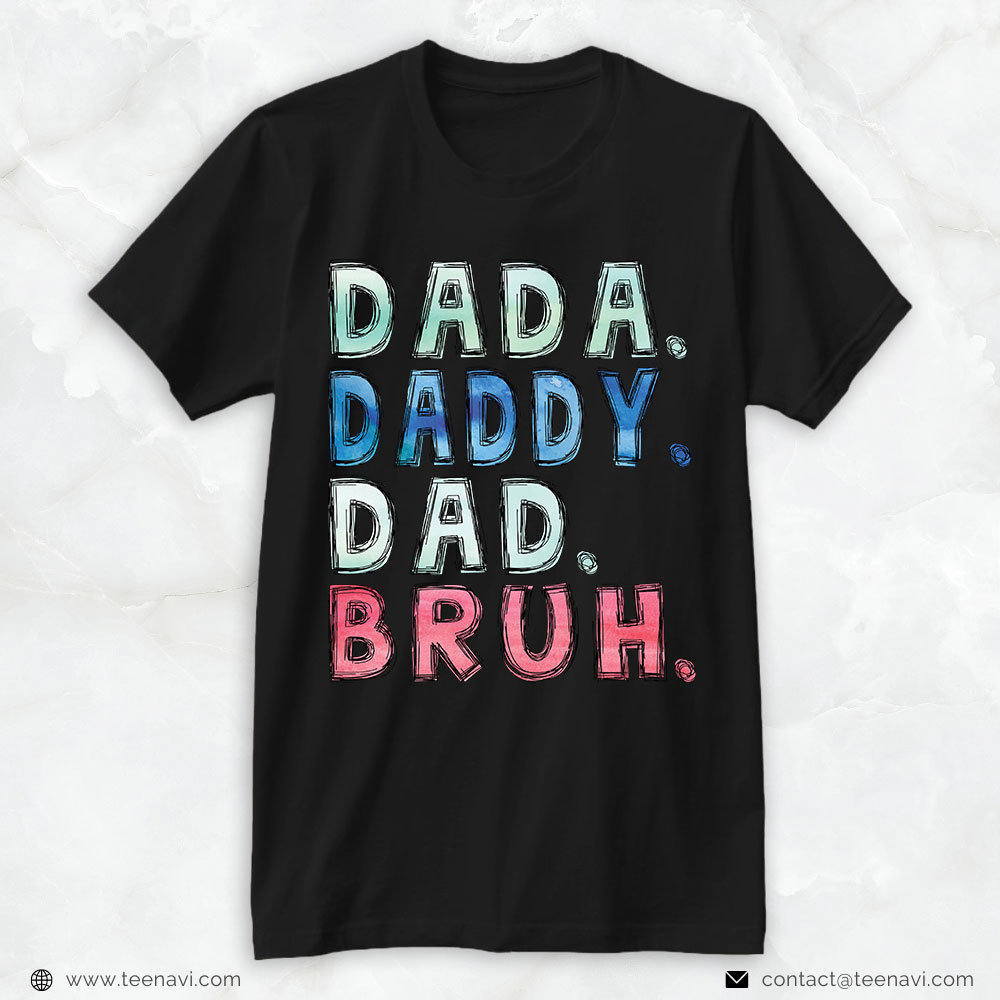 Boy Dad Shirt, Dada Daddy Dad Bruh