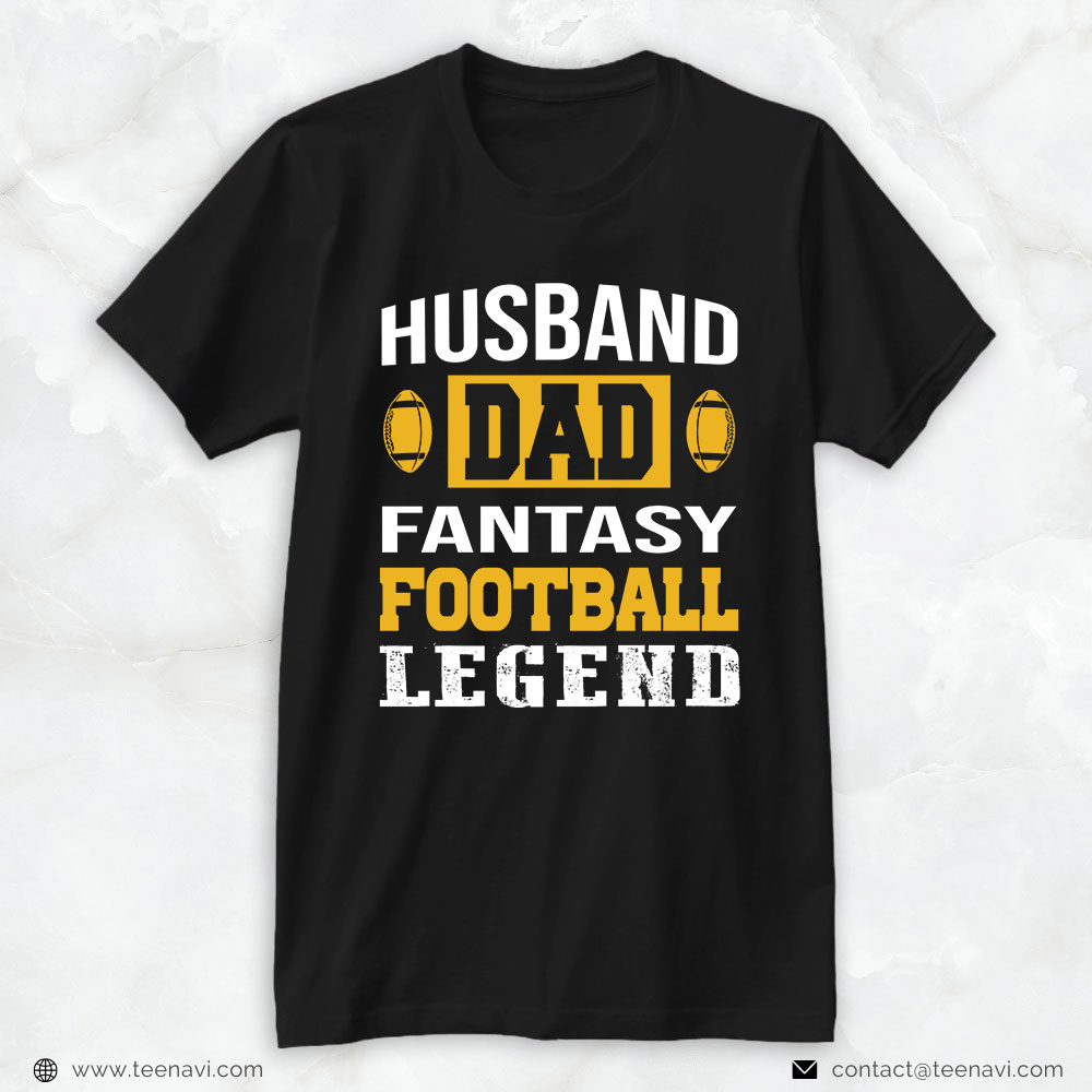 Football Dad Shirt, Husband Dad Fantasy Football Legend