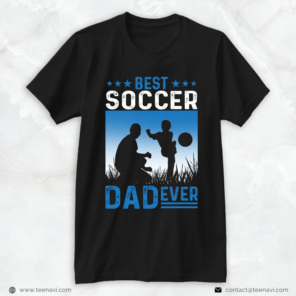 Soccer Dad Shirt, Best Soccer Dad Ever