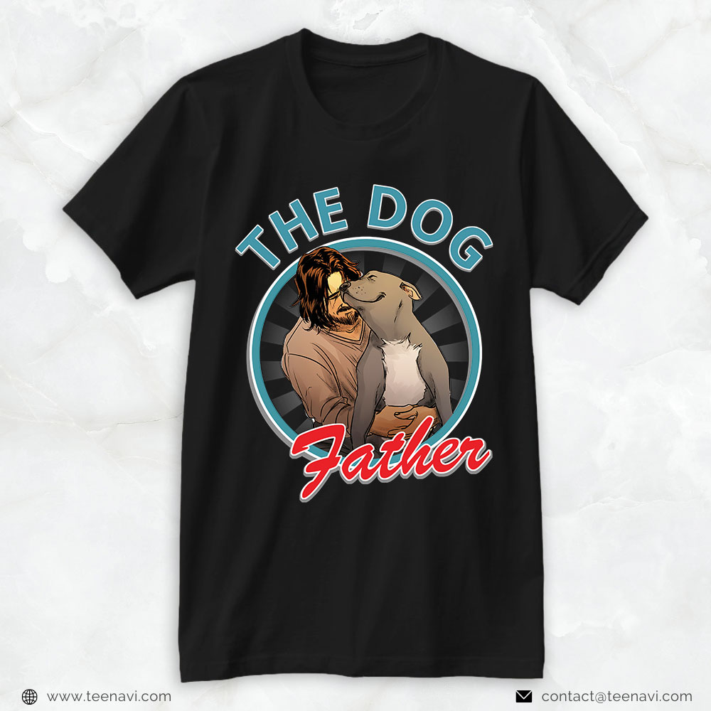 Dog Dad Shirt, The Dog Father