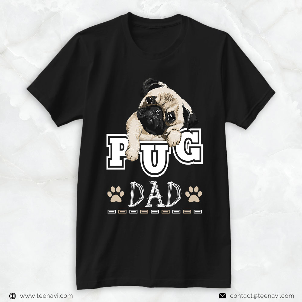 Dog Dad Shirt, Pug Dad Lovely Pug