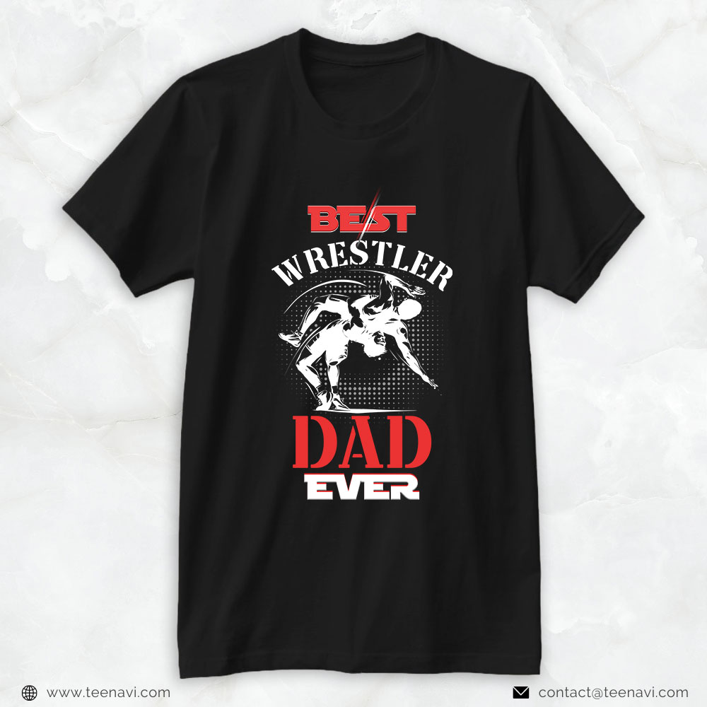 Wrestling Dad Shirt, Best Wrestler Dad Ever