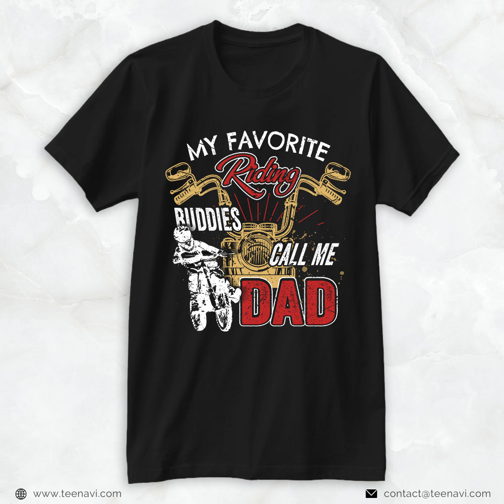 Motocross Dad Shirt, My Favorite Riding Buddies Call Me Dad