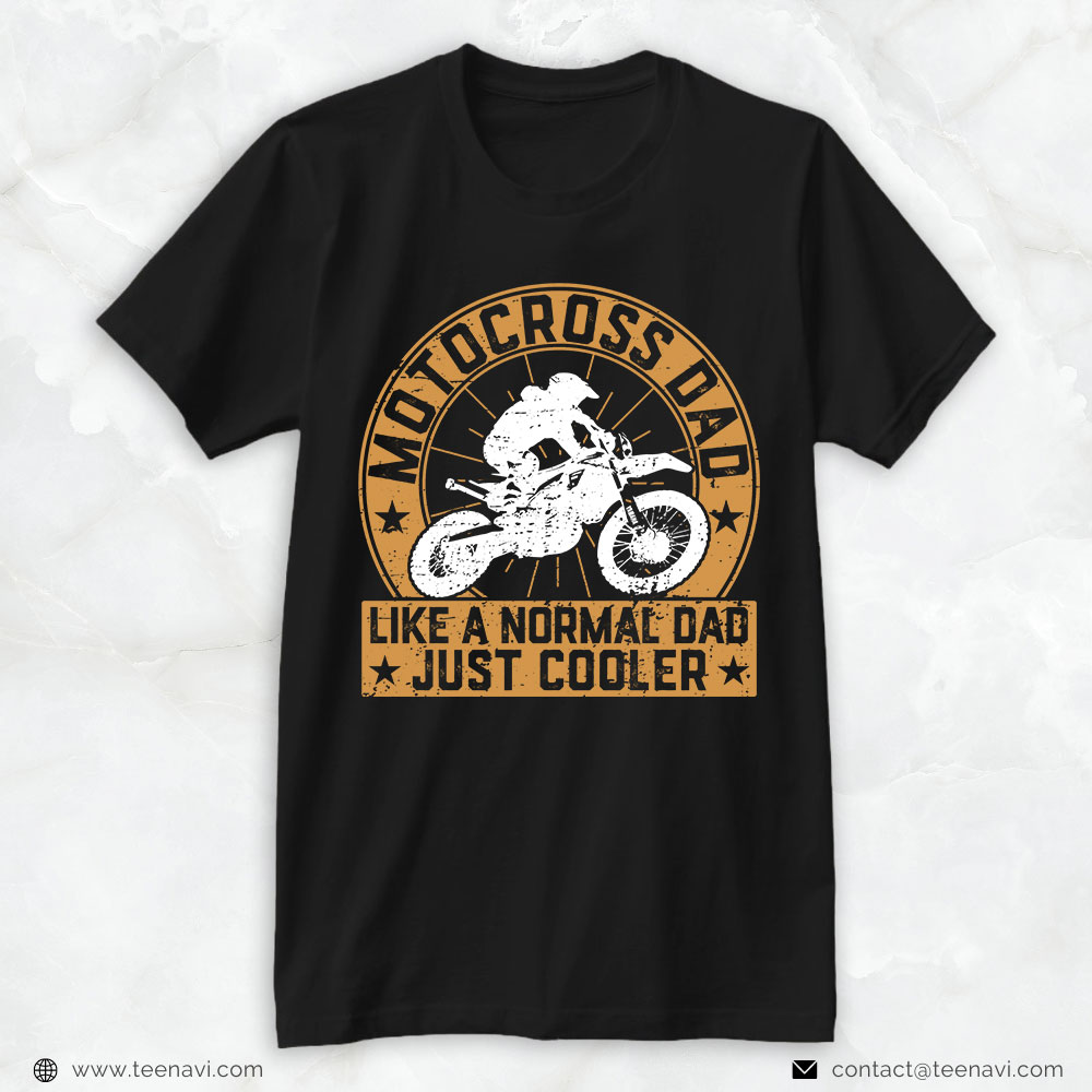 Motocross Dad Shirt, Motocross Dad Like A Normal Dad Just Cooler