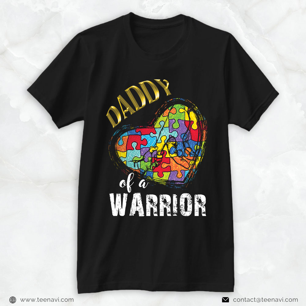 Autism Dad Shirt, Daddy Of A Warrior