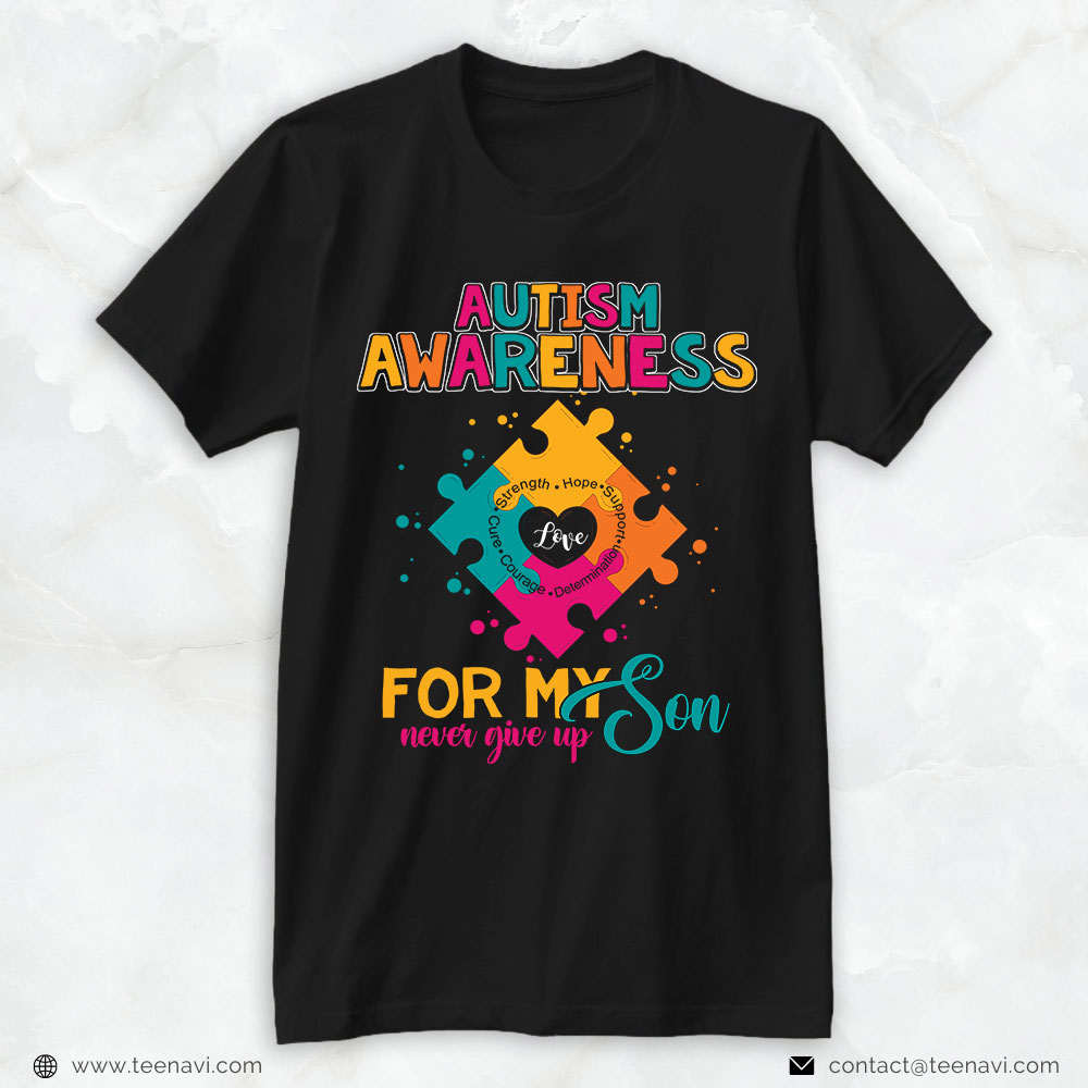 Autism Dad Shirt, Autism Awareness For My Son Never Give Up
