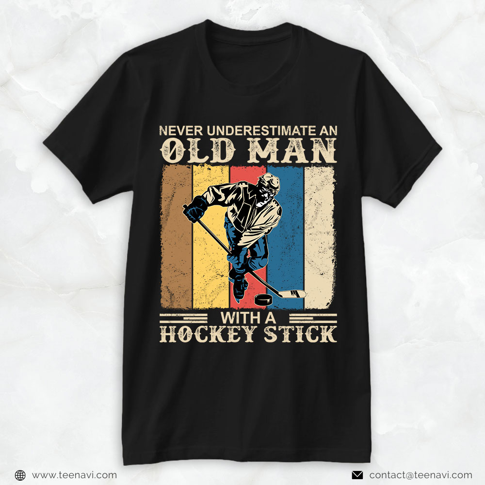 Hockey Dad Shirt, Vintage Never Underestimate An Old Man With A Hockey Stick