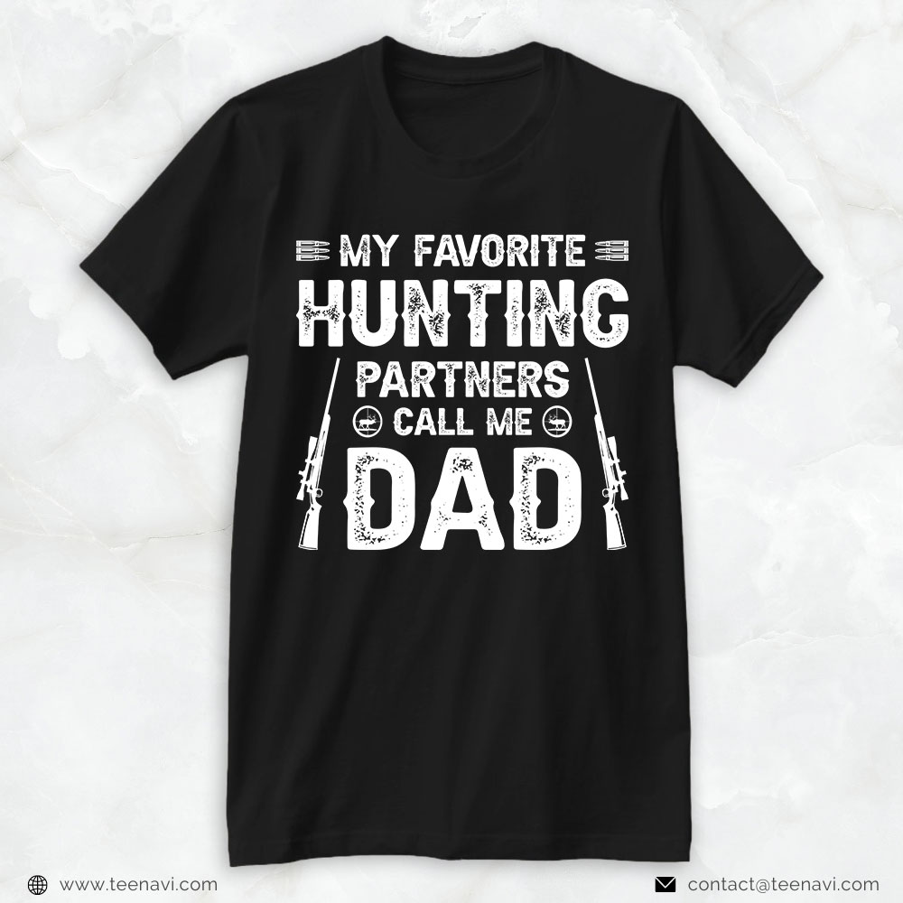 Hunting Dad Shirt, My Favorite Hunting Partners Call Me Dad