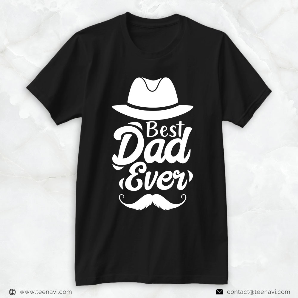 Funny Dad Shirt, Best Dad Ever