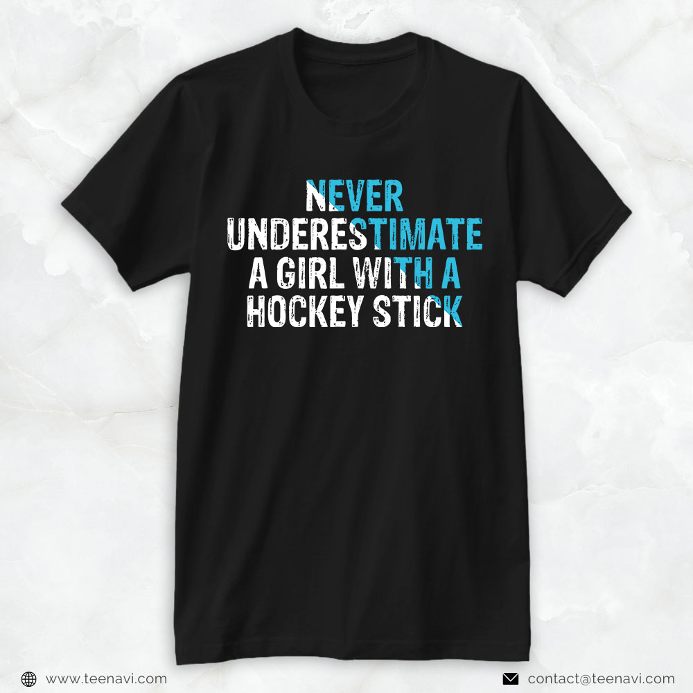 Hockey Mom Shirt, Never Underestimate A Girl With A Hockey Stick