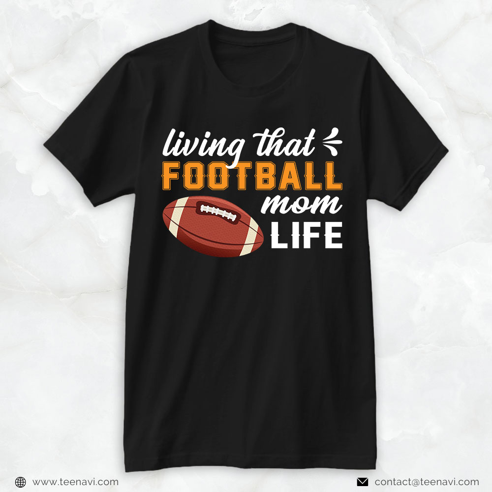 Football Mom Shirt, Living That Football Mom Life