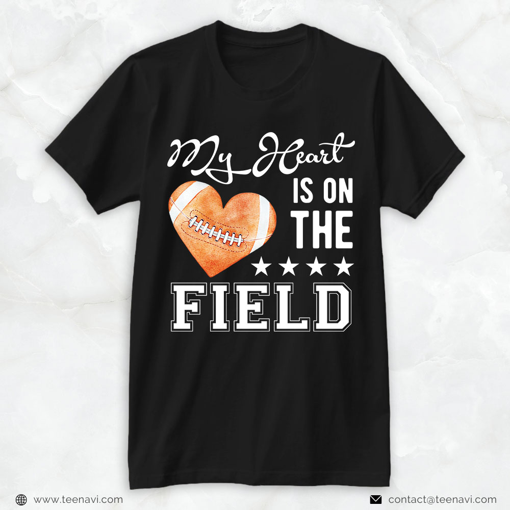 Football Mom Shirt, My Heart Is On The Field