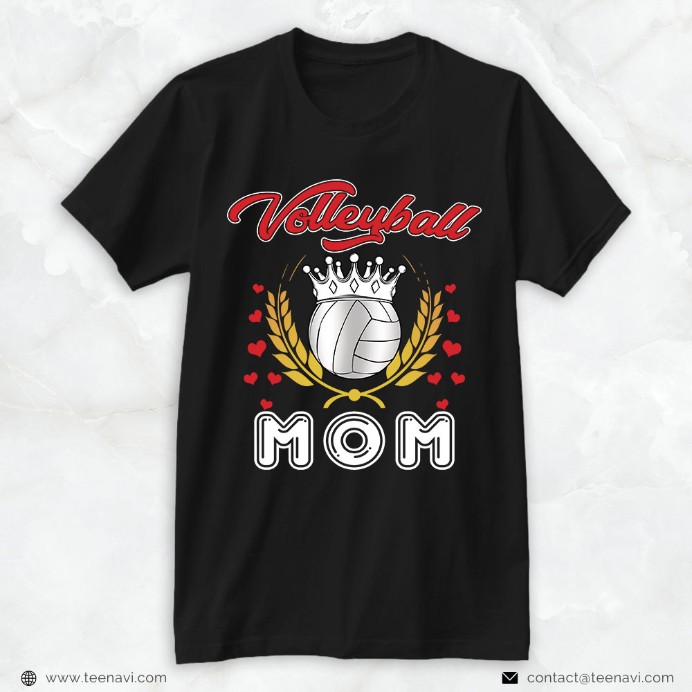 Volleyball Mom Shirt, Volleyball Mom Volleyball Ball With Crown