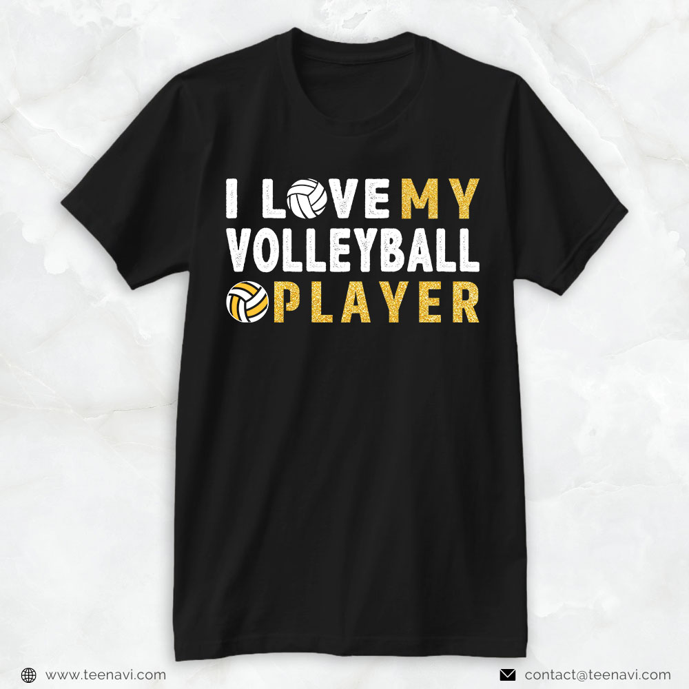 Volleyball Mom Shirt, I Love My Volleyball Player