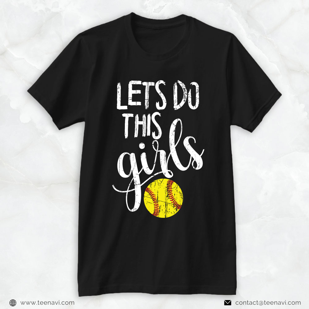Softball Mom Shirt, Lets Do This Girls