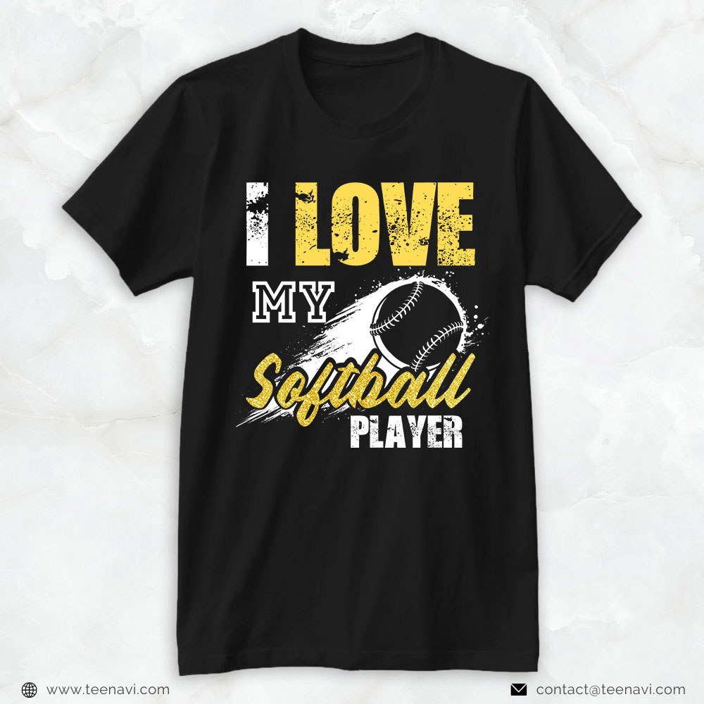 Softball Mom Shirt, I Love My Softball Player