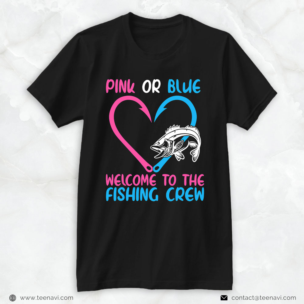 Fishing Shirt, Pink Or Blue Welcome To The Fishing Crew Gender Reveal
