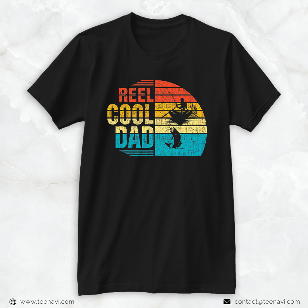 Fish Shirt, Reel Cool Dad Father's Day Gift For Fishing Daddy Papa