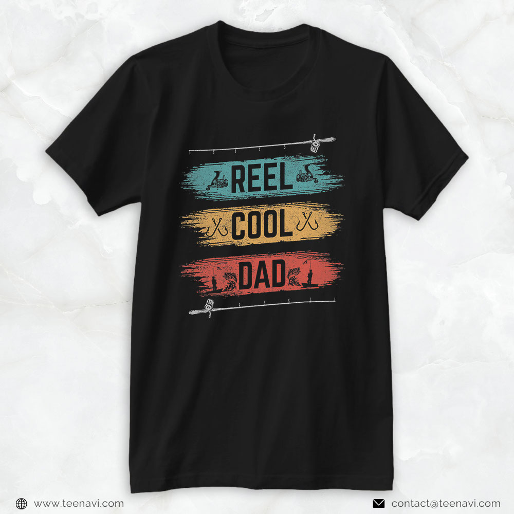Cool Fishing Shirt, Reel Cool Dad Fisherman Daddy Father's Day Dad