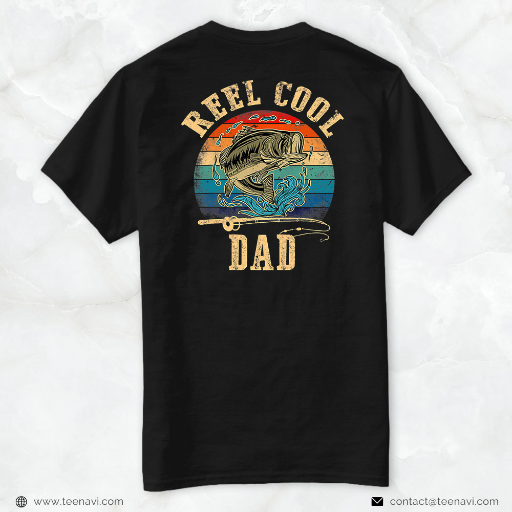 Fishing Shirt, Reel Cool Dad Fisherman Father's Day Fishing