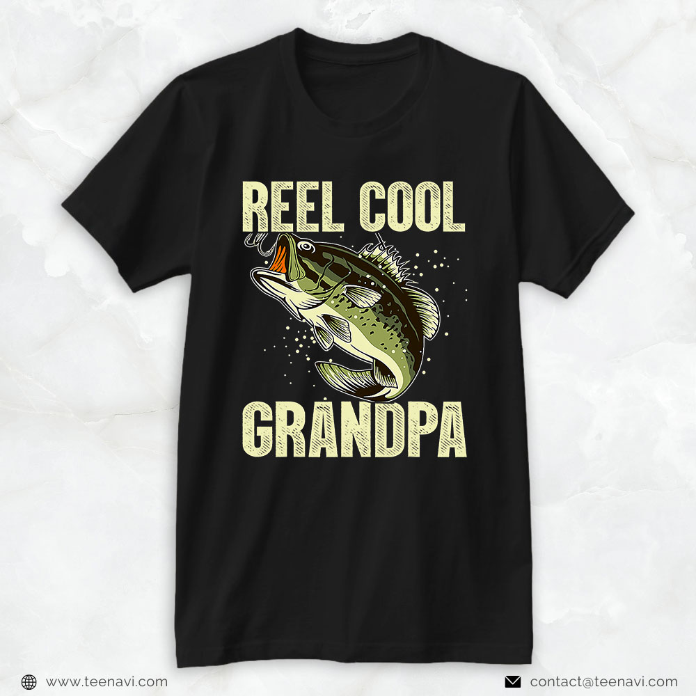 Fish Shirt, Reel Cool Grandpa Fathers Day Fishing For Dad Or Grandpa
