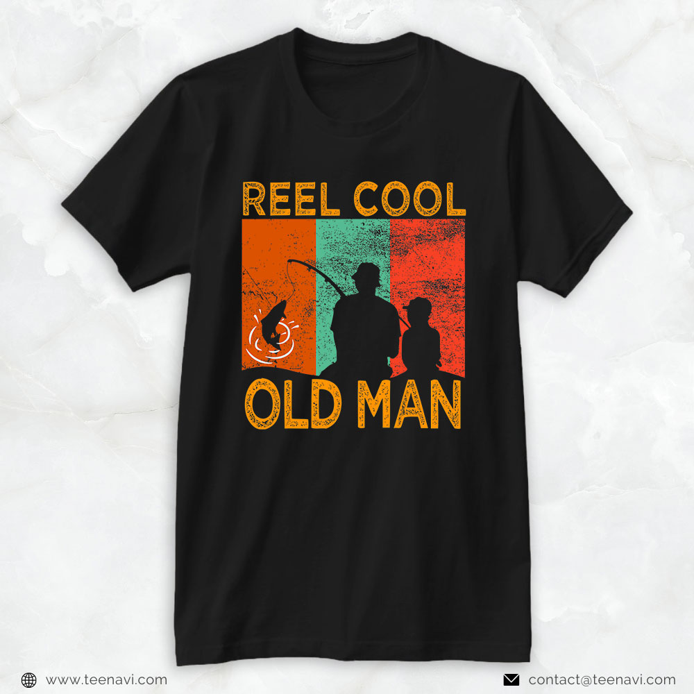 Fish Shirt, Reel Cool Old Man Fishing Daddy Vintage Grandpa Fathers Day