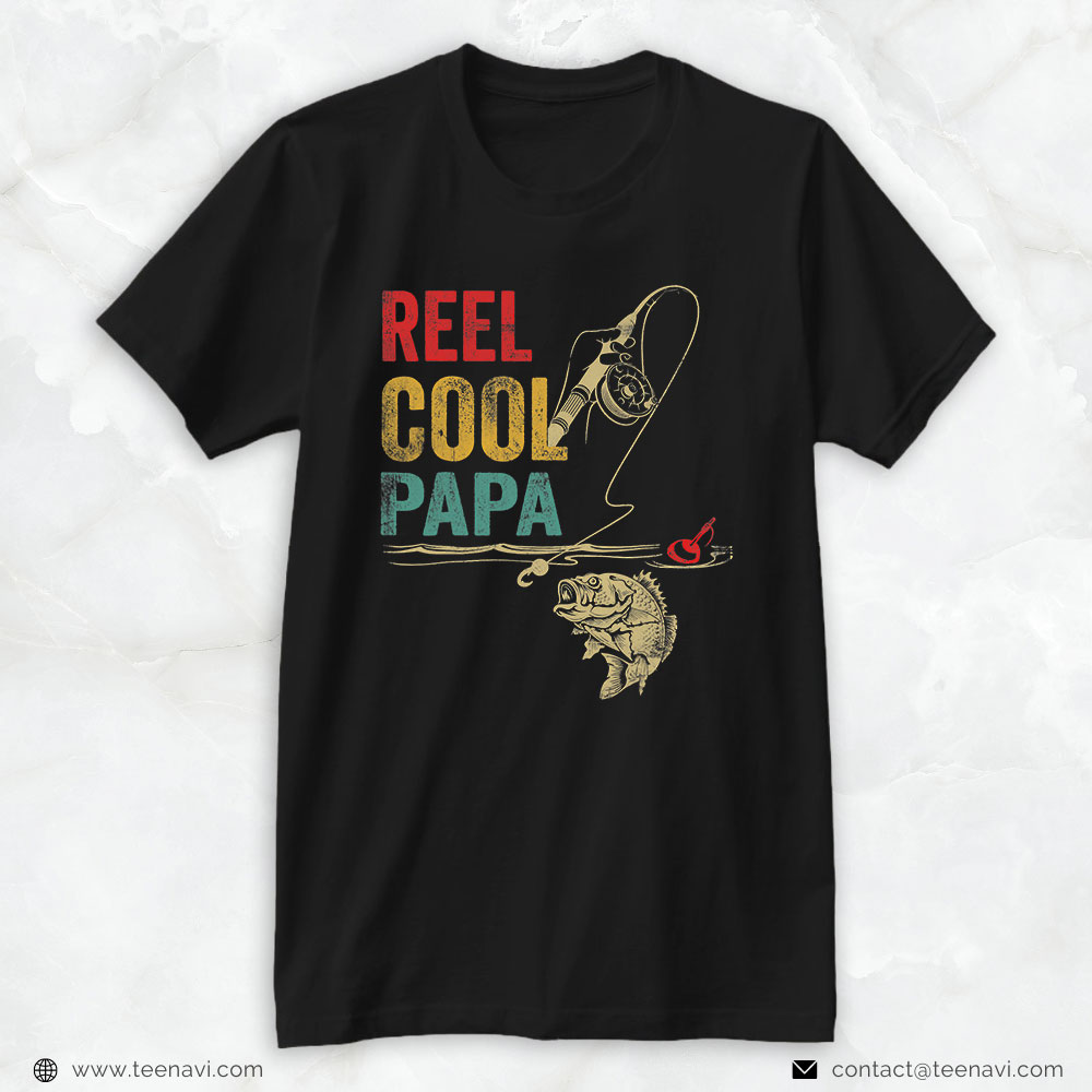 Cool Fishing Shirt, Reel Cool Papa Fish Fishing Father's Day