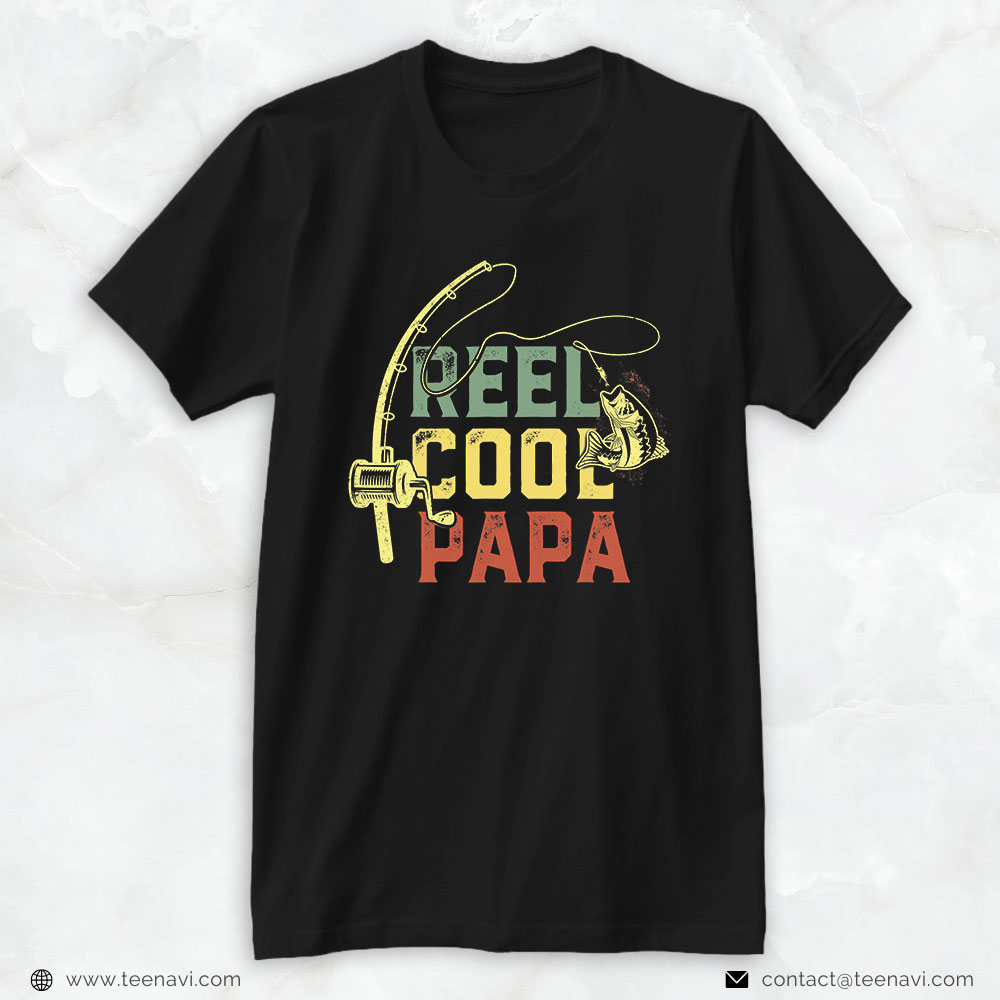 Fish Shirt, Reel Cool Papa Fishing Fun Fathers Day Fishermen