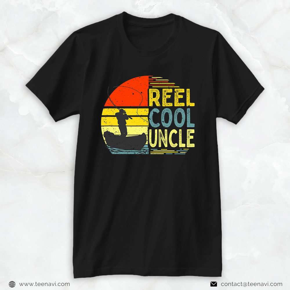 Cool Fishing Shirt, Reel Cool Uncle Fishing Daddy Fathers Day Dad Merch For Men