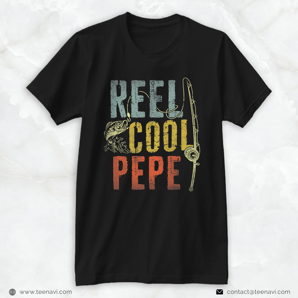 Cool Fishing Shirt, Retro Vintage Reel Cool Pepe Fishing Father's Day Grandpa
