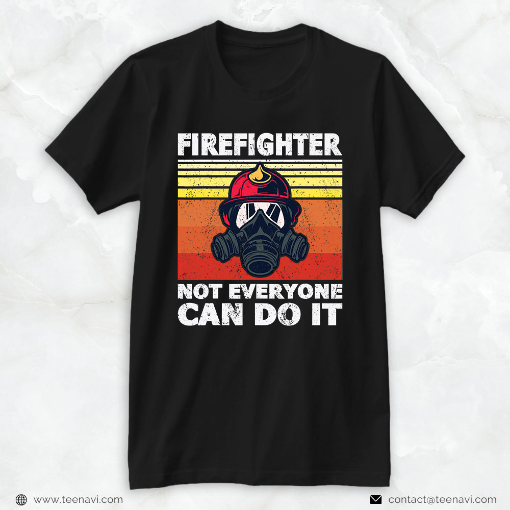 Vintage Gas Respirator Mask Helmet Shirt, Firefighter Not Everyone Can Do It