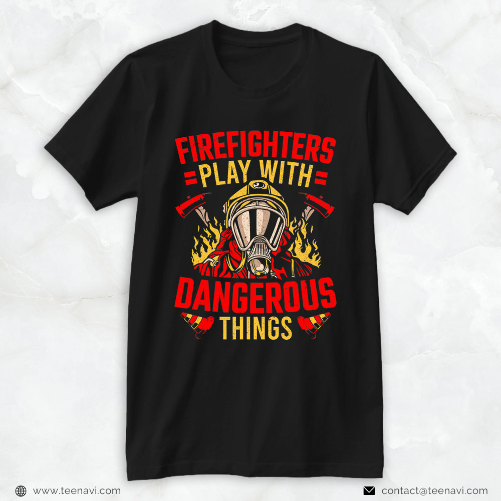 Gas Respirator Mask Helmet Axes Shirt, Firefighters Play With Dangerous Things
