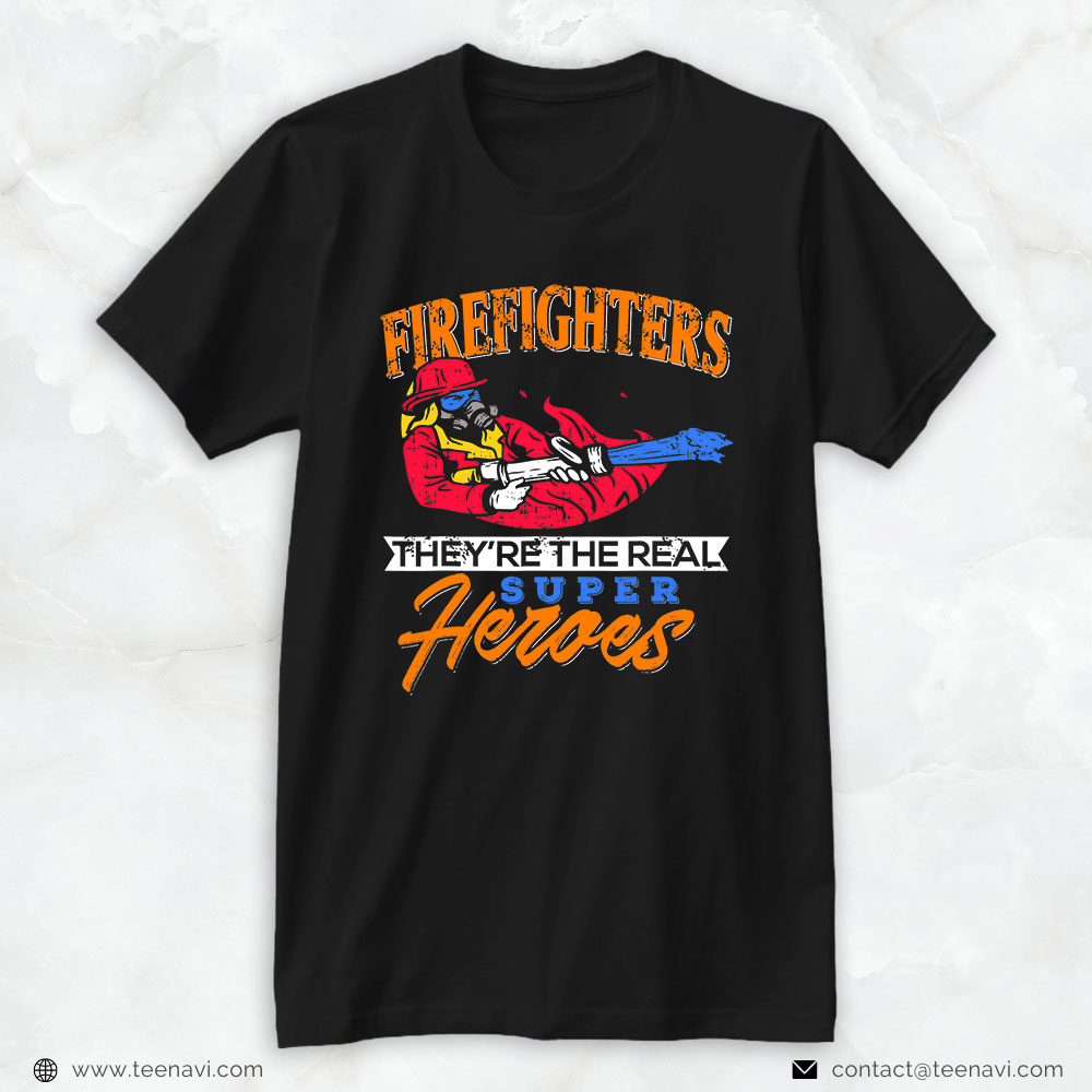 Firefighter Fire Hose Shirt, Firefighters They're The Real Superheroes