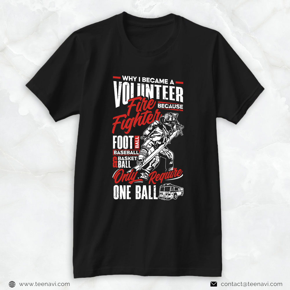 Fireman Sport Shirt, Why I Became A Volunteer Firefighter Because Football, Baseball