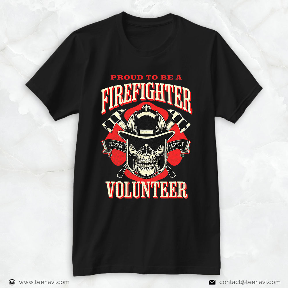 Skull Helmet Axes Shirt, Proud To Be A Firefighter Volunteer
