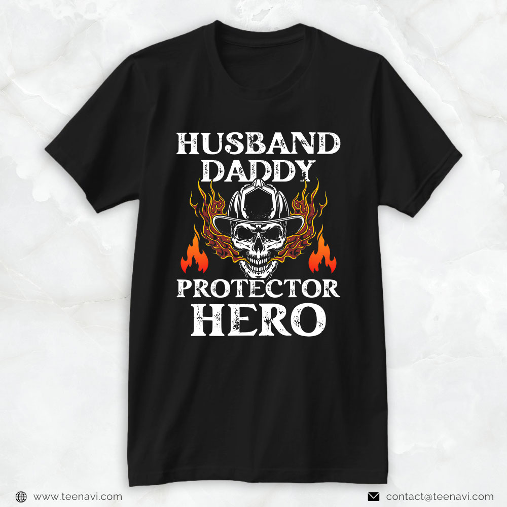 Skull Helmet Fireman Shirt, Husband Daddy Protector Hero