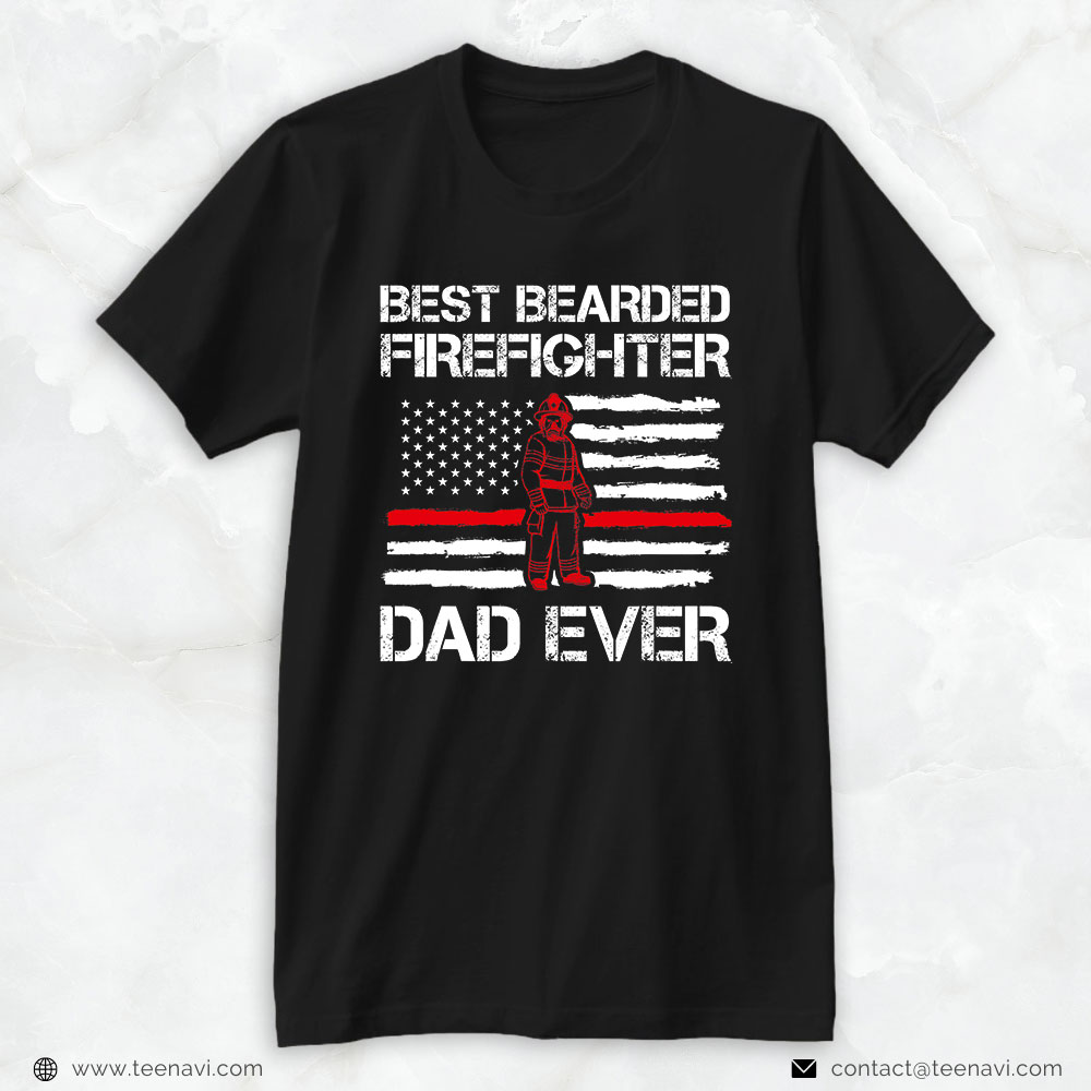 Firefighter Dad Shirt, Best Bearded Firefighter Dad Ever