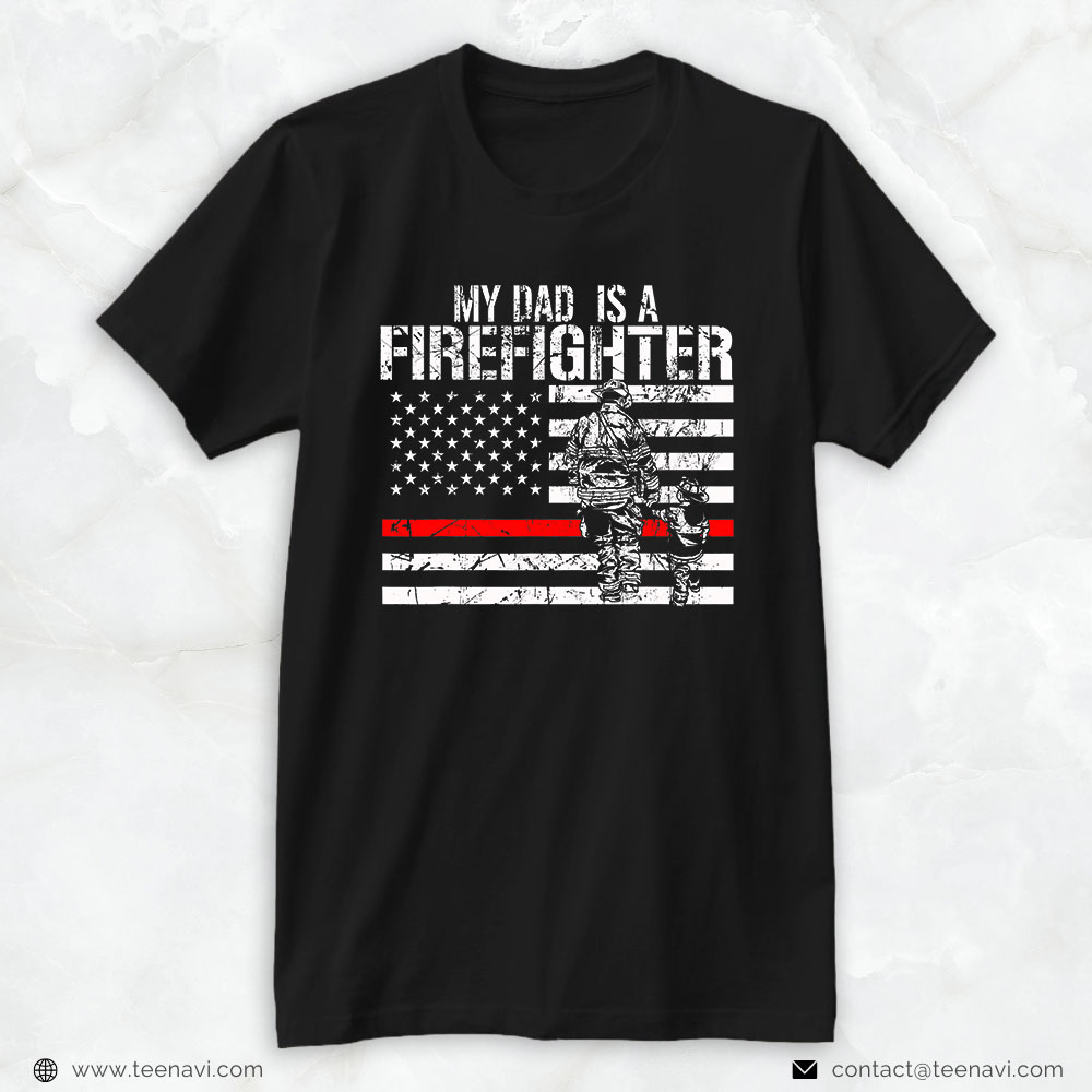 Firefighter Dad American Shirt, My Dad Is A Firefighter
