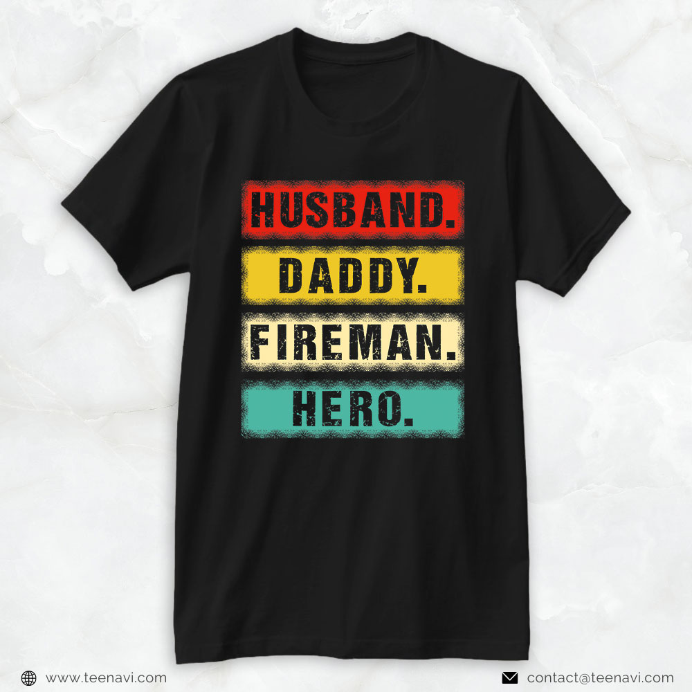 Colorful Firefighter Shirt, Husband Daddy Fireman Hero