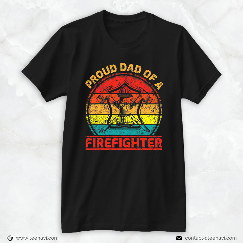 Firefighter Dad Vintage Shirt, Proud Dad Of A Firefighter