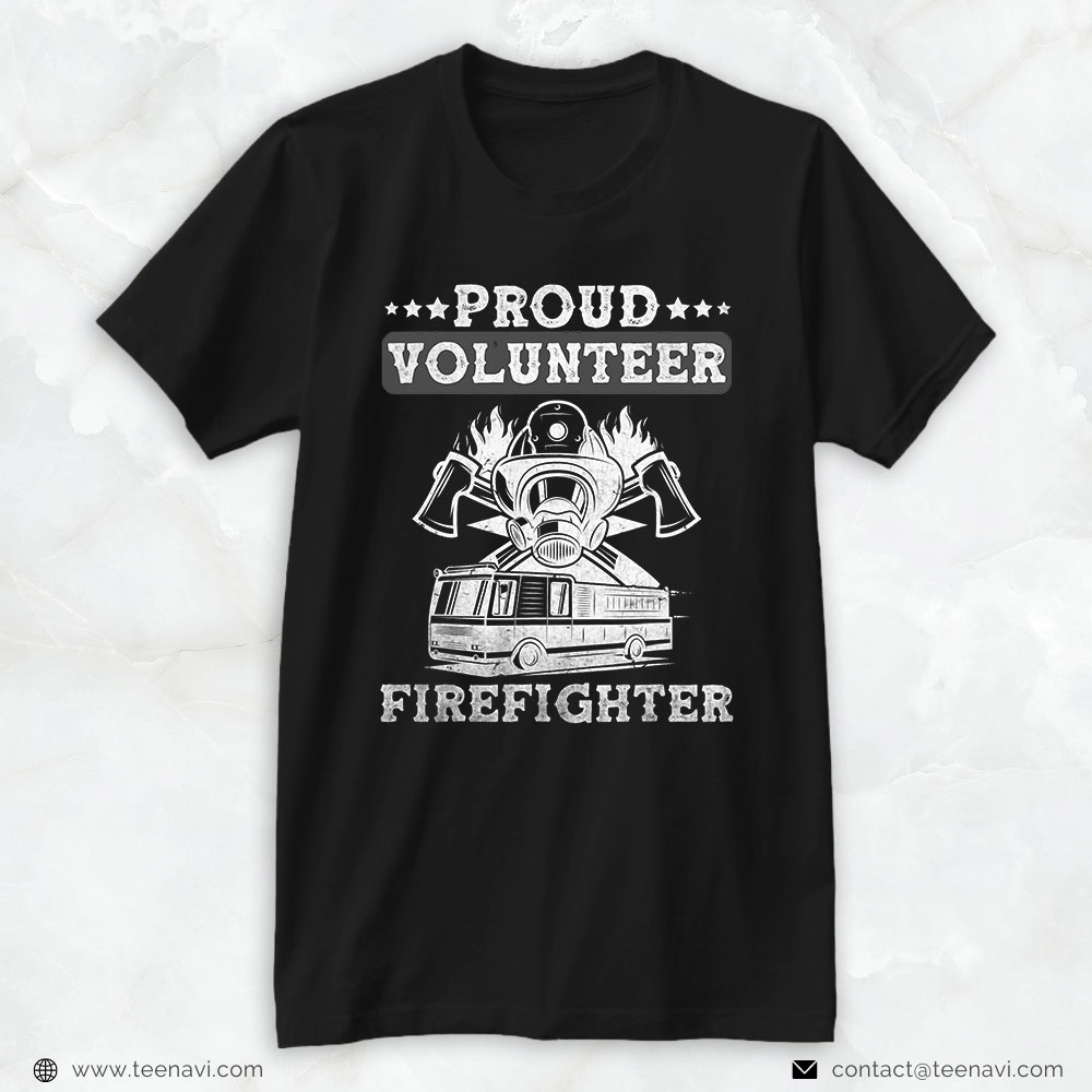 Firefighter Shirt, Proud Volunteer Firefighter