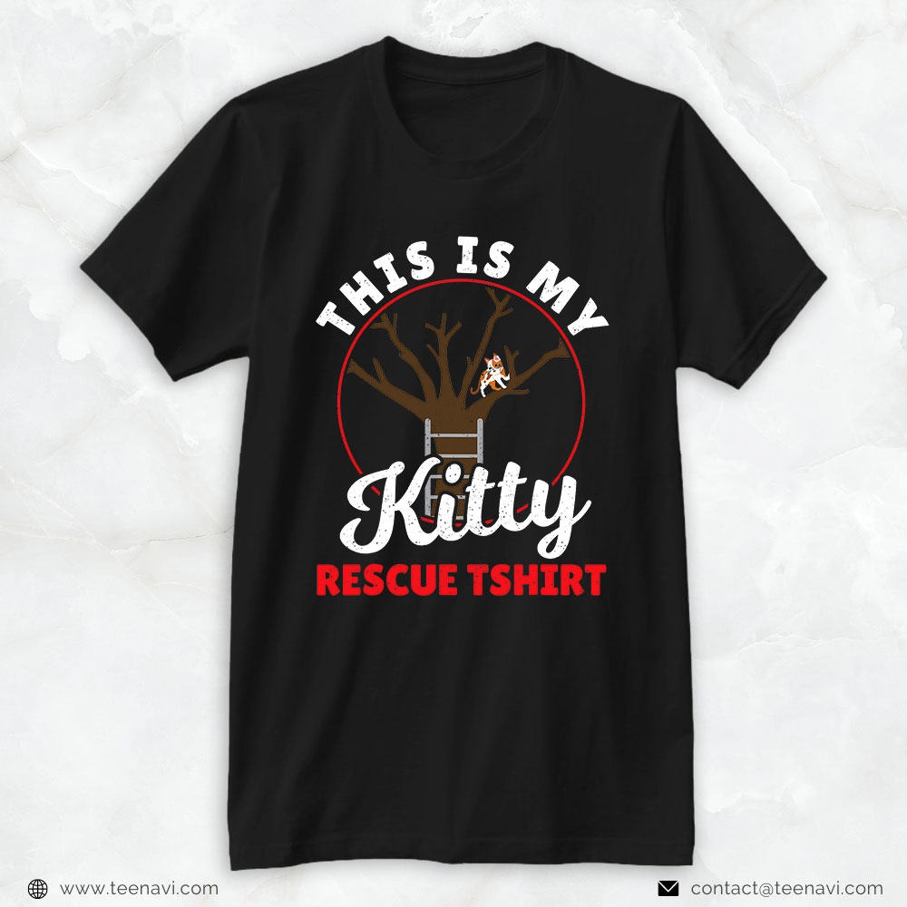 Firefighter Shirt, This Is My Kitty Rescue Tshirt