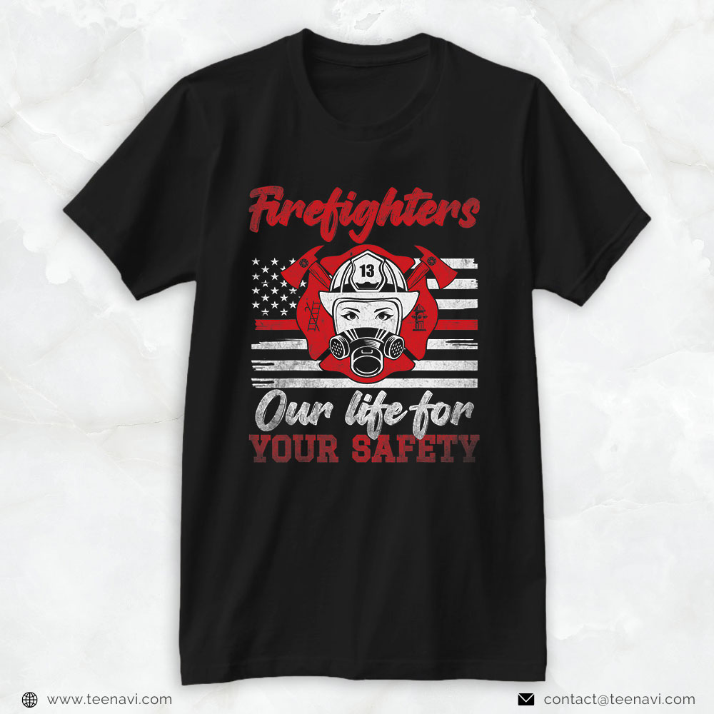 Firefighter American Shirt, Firefighters Our Life For Your Safety